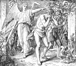 God drove Adam and Eve out of Paradise. At the gate He placed Cherubim with a flaming sword.