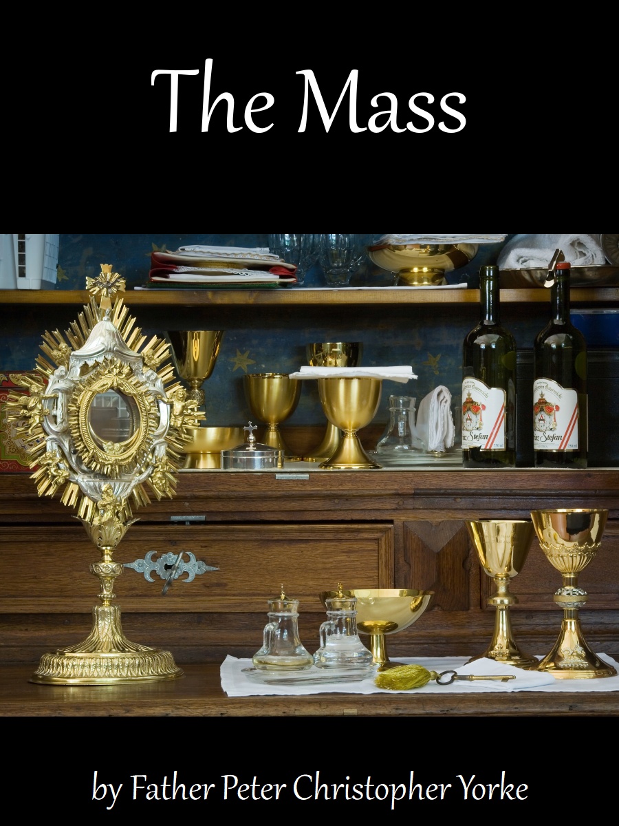 The Mass, by Father Peter Christopher Yorke